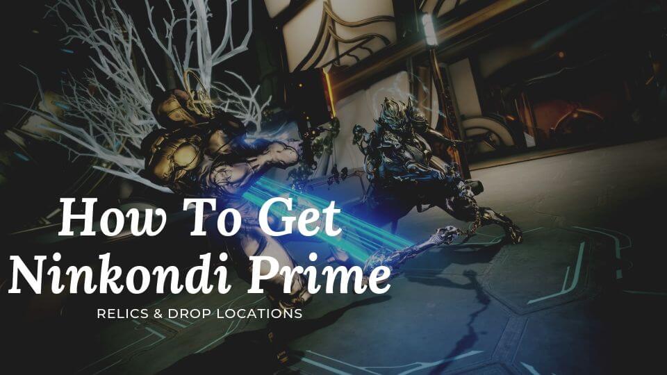 How To Get Ninkondi Prime