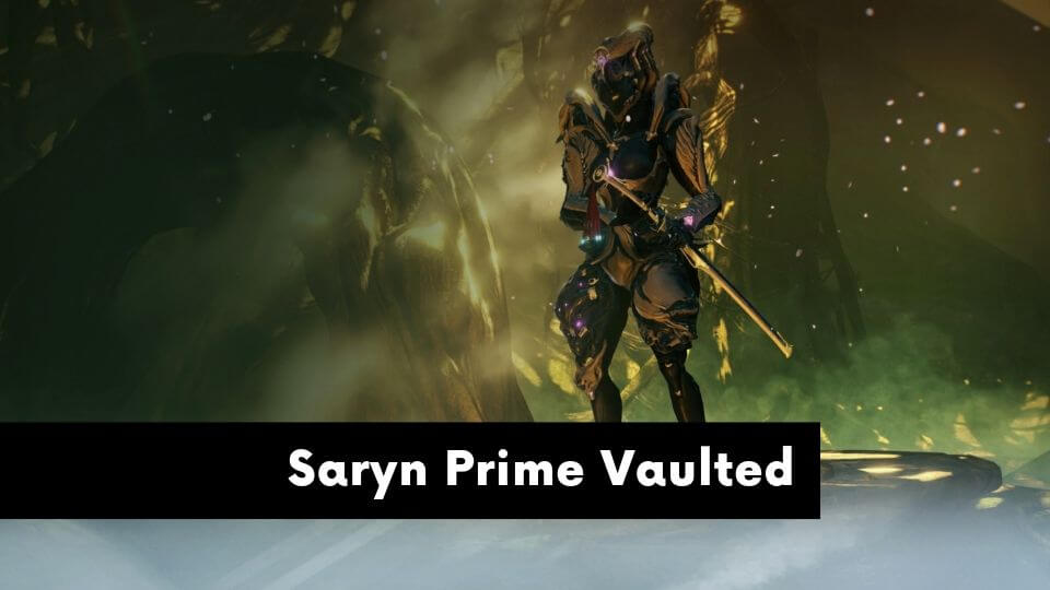 How To Get Saryn Prime. Saryn Prime Vaulted!